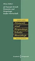 E-Book (epub) ad Hannah Arendt - Elemente und Ursprünge totaler Herrschaft von Alfons Söllner