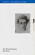 E-Book (pdf) Die Wiederholung. Die Krise von Sören Kierkegaard