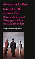 E-Book (epub) Intellektuelle in ihrer Zeit von Alexander Gallus