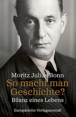 E-Book (pdf) So macht man Geschichte? von Moritz Julius Bonn