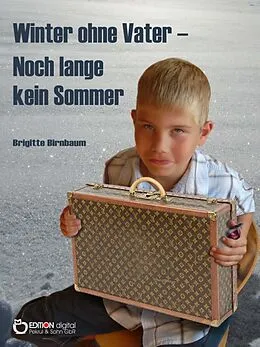 E-Book (epub) Winter ohne Vater - Noch lange kein Sommer von Brigitte Birnbaum