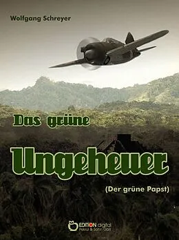 E-Book (epub) Das grüne Ungeheuer (Der grüne Papst) von Wolfgang Schreyer