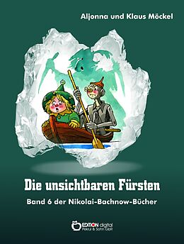 E-Book (epub) Die unsichtbaren Fürsten von Klaus Möckel, Aljonna Möckel