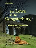 E-Book (epub) Der Löwe in der Gangsterburg von Klaus Möckel