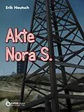 E-Book (epub) Akte Nora S. von Erik Neutsch