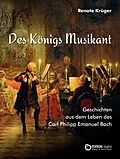E-Book (epub) Des Königs Musikant von Renate Krüger