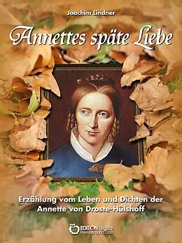 E-Book (epub) Annettes späte Liebe von Joachim Lindner