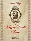 E-Book (epub) Wolfgang Amadés Erben von Renate Krüger
