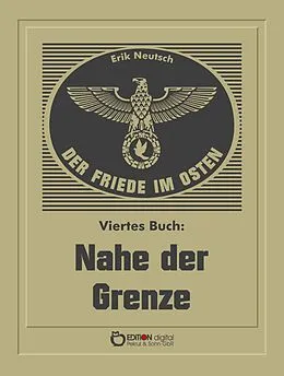 E-Book (epub) Der Friede im Osten. Viertes Buch von Erik Neutsch