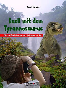 E-Book (epub) Duell mit dem Thyrannosaurus von Jan Flieger