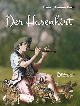 E-Book (epub) Der Hasenhirt von Erwin Johannes Bach