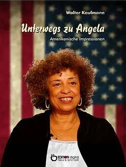 E-Book (epub) Unterwegs zu Angela von Walter Kaufmann