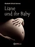 E-Book (pdf) Liane und ihr Baby von Elisabeth Schulz-Semrau