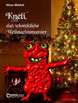 E-Book (pdf) Kneli, das schreckliche Weihnachtsmonster von Klaus Möckel