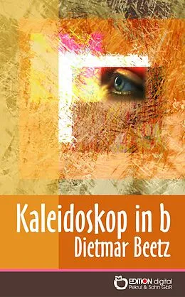 E-Book (epub) Kaleidoskop in b von Dietmar Beetz