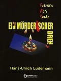 E-Book (epub) Ein mörderischer Dreh von Hans-Ulrich Lüdemann