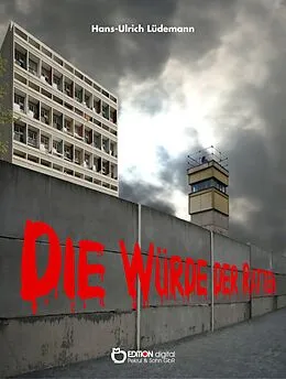 E-Book (epub) Die Würde der Ratten von Hans-Ulrich Lüdemann