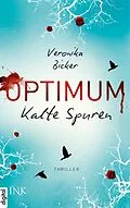 E-Book (epub) Optimum - Kalte Spuren von Veronika Bicker