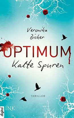 E-Book (epub) Optimum - Kalte Spuren von Veronika Bicker