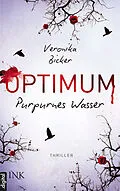E-Book (epub) Optimum - Purpurnes Wasser von Veronika Bicker