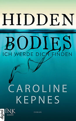 E-Book (epub) Hidden Bodies - Ich werde dich finden von Caroline Kepnes