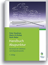 Fester Einband Handbuch Akupunktur von Peter Deadman, Mazin Al-Khafaji, Kevin Baker
