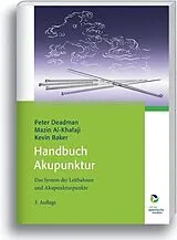 Fester Einband Handbuch Akupunktur von Peter Deadman, Mazin Al-Khafaji, Kevin Baker