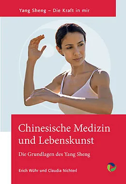E-Book (pdf) Chinesische Medizin und Lebenskunst von Erich Wühr,, Claudia Nichterl