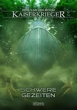 E-Book (epub) Kaiserkrieger 9: Schwere Gezeiten von Dirk den van Boom