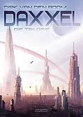 E-Book (epub) Daxxel - Die Trilogie (Eobal, Habitat C & Meran) von Dirk Van Den Boom