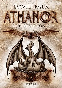 E-Book (epub) Athanor 2: Der letzte König von David Falk