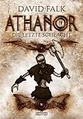 E-Book (epub) Athanor 4: Die letzte Schlacht von David Falk
