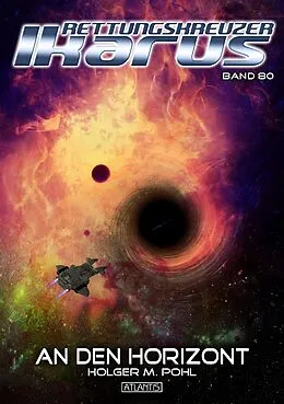 E-Book (epub) Rettungskreuzer Ikarus 80: An den Horizont von Holger M. Pohl
