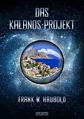 E-Book (epub) Das Kalanos-Projekt von Frank W. Haubold