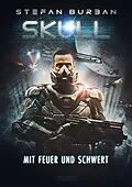 E-Book (epub) SKULL 5: Mit Feuer und Schwert von Stefan Burban