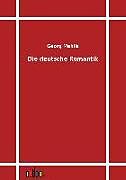 Kartonierter Einband Die deutsche Romantik von Georg Mehlis