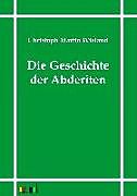Kartonierter Einband Die Geschichte der Abderiten von Christoph Martin Wieland