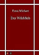 Kartonierter Einband Der Wilddieb von Ernst Wiechert