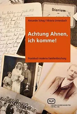 E-Book (epub) Achtung Ahnen, ich komme! von Alexander Schug