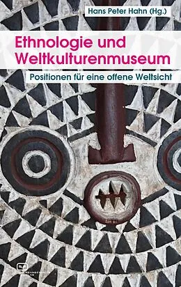 E-Book (epub) Ethnologie und Weltkulturenmuseum von Hans Peter Hahn, Paola Ivanov, Helmut Groschwitz