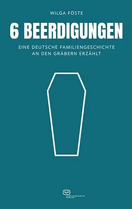 E-Book (epub) 6 Beerdigungen von Wilga Föste