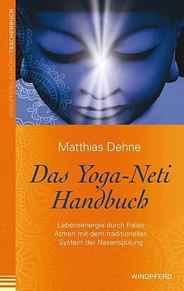 Kartonierter Einband Das Yoga-Neti-Handbuch von Matthias Dehne