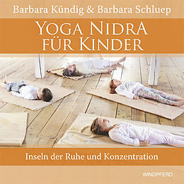 Fester Einband Yoga Nidra für Kinder von Barbara Kündig, Barbara Schluep
