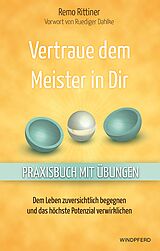 E-Book (epub) Vertraue dem Meister in dir von Remo Rittiner
