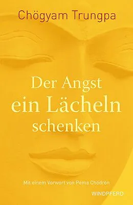 E-Book (epub) Der Angst ein Lächeln schenken von Chögyam Trungpa