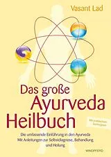 Kartonierter Einband Das große Ayurveda-Heilbuch von Vasant Lad