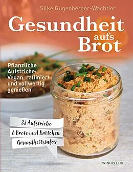 E-Book (epub) Gesundheit aufs Brot von Silke Gugenberger-Wachtler