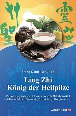 E-Book (epub) Ling Zhi - König der Heilpilze von Frank-Daniel Schulten