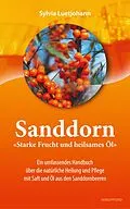 E-Book (epub) Sanddorn - Starke Frucht und heilsames Öl von Sylvia Luetjohann