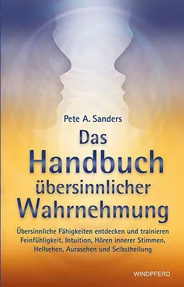 E-Book (epub) Handbuch übersinnlicher Wahrnehmung von Pete A. Sanders